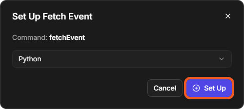 The Set Up Fetch Event window for the fetchEvent command with Python chosen and the Set Up button
