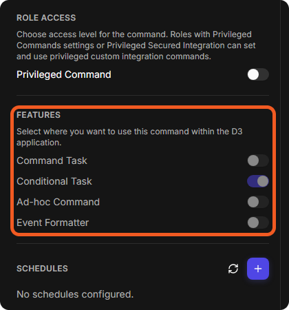 The Settings tab of a built-in command scrolled to ROLE ACCESS, FEATURES with the Command Task, Conditional Task, Ad-hoc Command and Event Formatter switches, and SCHEDULES