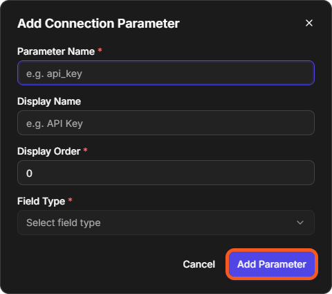 The Add Connection Parameter window with Parameter Name, Display Name, Display Order and Field Type