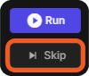 Run and Skip buttons
