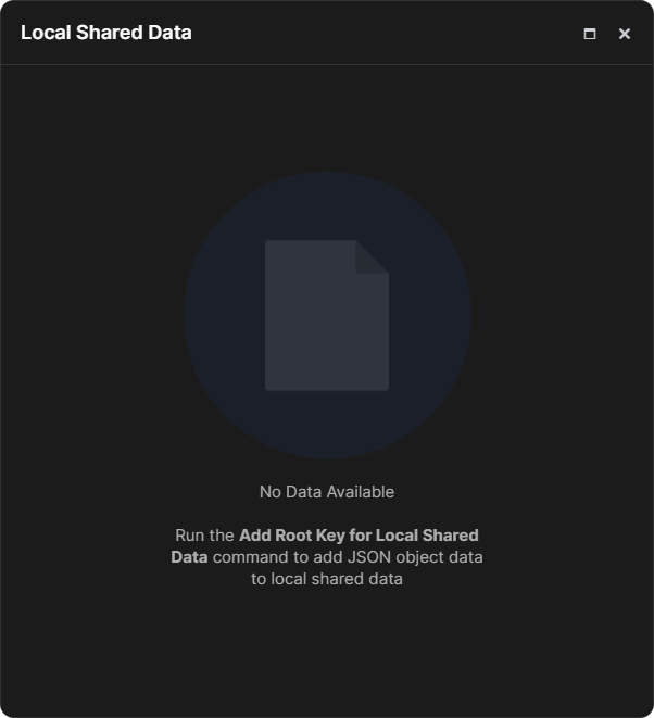 The Local Shared Data window, empty, with the hint to run the Add Root Key for Local Shared Data command