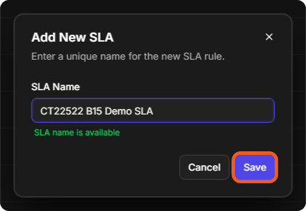 The Add New SLA window with an SLA Name typed in, the message SLA name is available, and Save