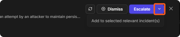 The Escalate button's menu with Add to selected relevant incident(s)