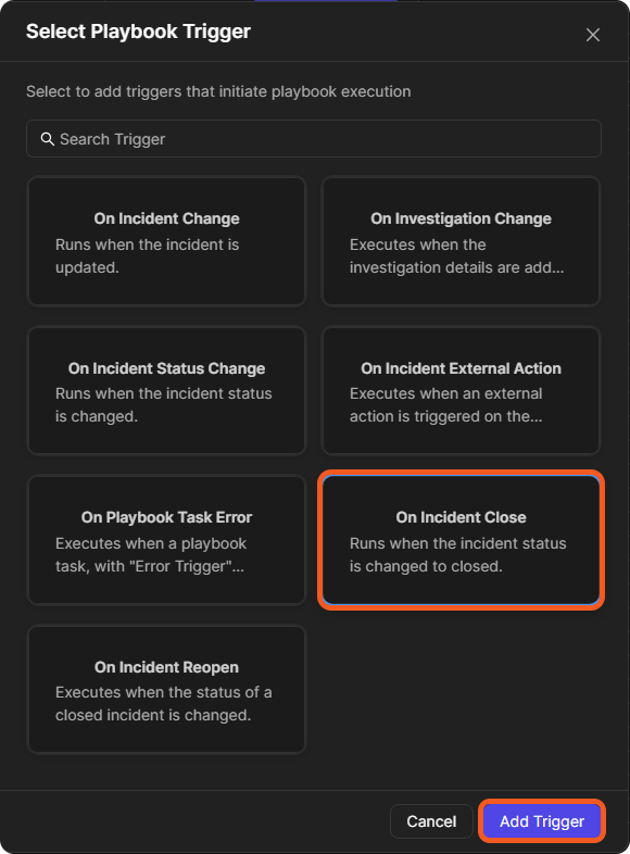 The Select Playbook Trigger window with On Incident Close selected and the Add Trigger button