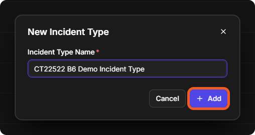 The New Incident Type window with an Incident Type Name entered and the Add button highlighted