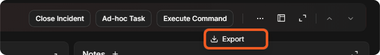 The incident header actions Close Incident, Ad-hoc Task and Execute Command, with the More menu open on Export