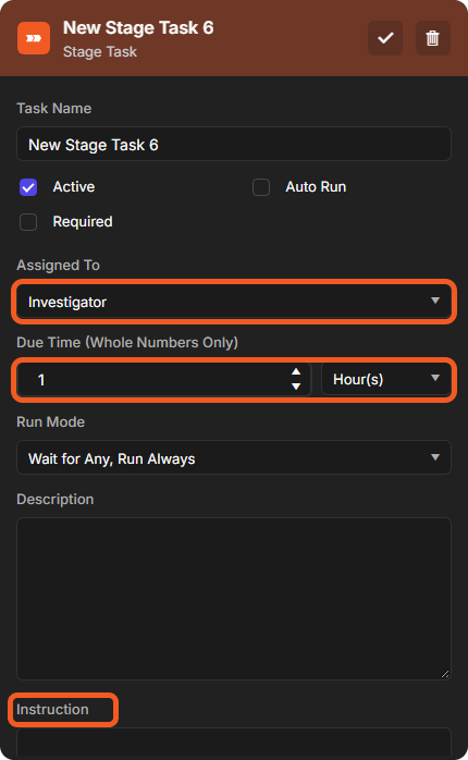 A stage task's settings with Assigned To, Due Time (Whole Numbers Only) and the Instruction field