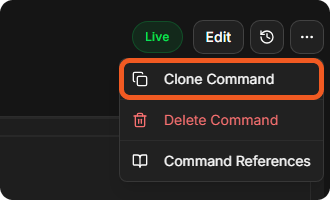The More menu with Clone Command, Delete Command and Command References